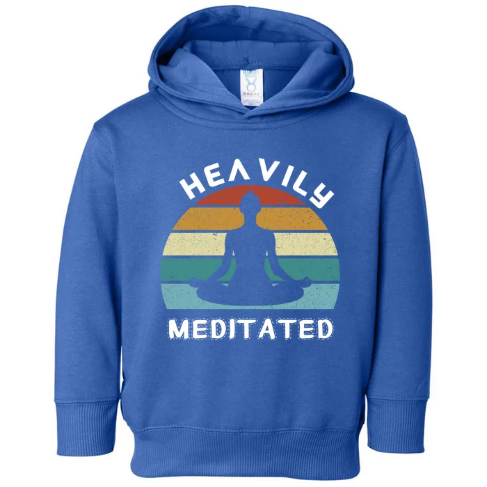 Funny Heavily Meditated Yoga Meditation Gift Toddler Hoodie