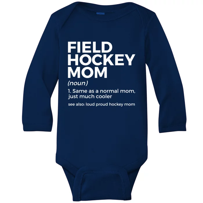 Field Hockey Mom Definition Loud Proud Hockey Mom Gift Baby Long Sleeve Bodysuit