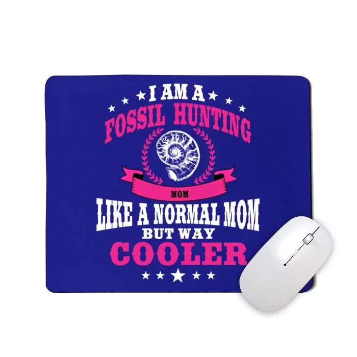 Fossil Hunting Mom Outfit Fossil Hunter Cute Gift Mousepad