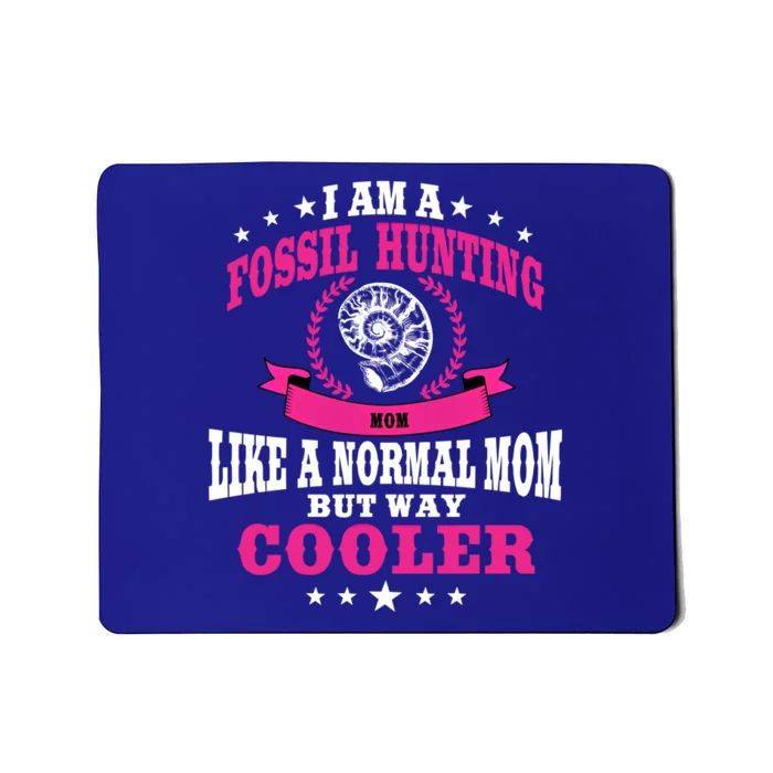 Fossil Hunting Mom Outfit Fossil Hunter Cute Gift Mousepad