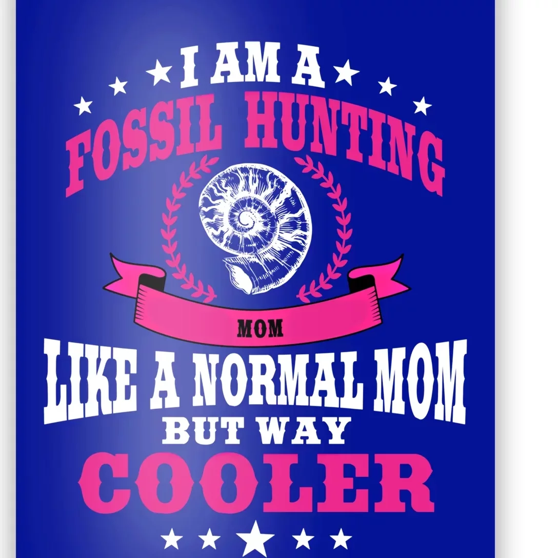 Fossil Hunting Mom Outfit Fossil Hunter Cute Gift Poster