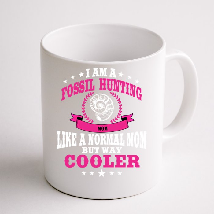 Fossil Hunting Mom Outfit Fossil Hunter Cute Gift Front & Back Coffee Mug