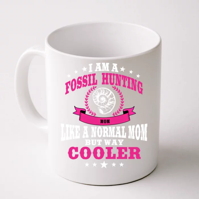 Fossil Hunting Mom Outfit Fossil Hunter Cute Gift Front & Back Coffee Mug