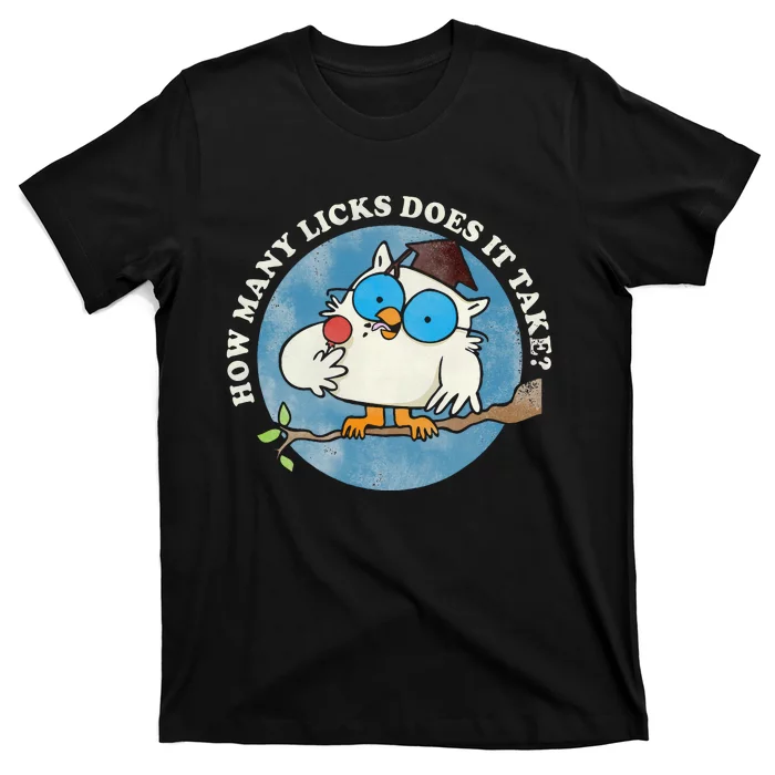 Funny How Many Licks Does It Take Funny Owl Lover T-Shirt