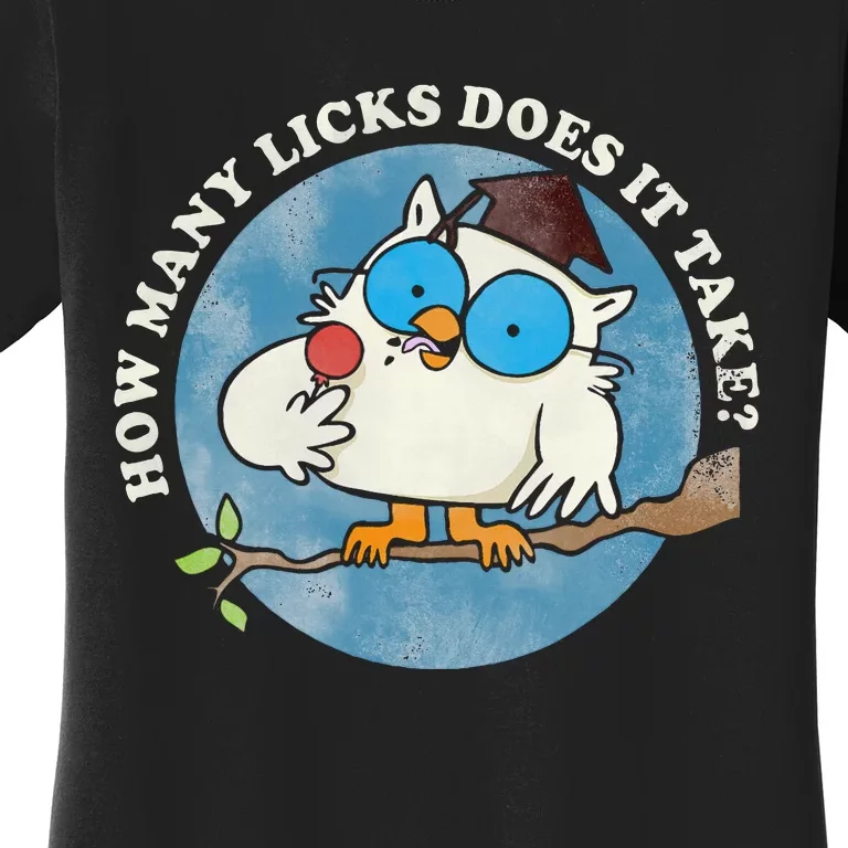 Funny How Many Licks Does It Take Funny Owl Lover Women's T-Shirt