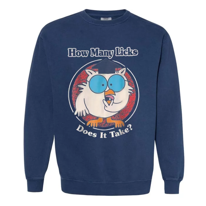 Funny How Many Licks Does It Take Garment-Dyed Sweatshirt