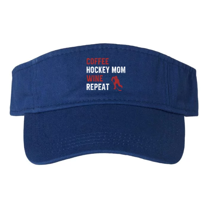 Funny Hockey Mom Sayings Coffee Hockey Mom Wine Repeat Gift Cool Gift Valucap Bio-Washed Visor