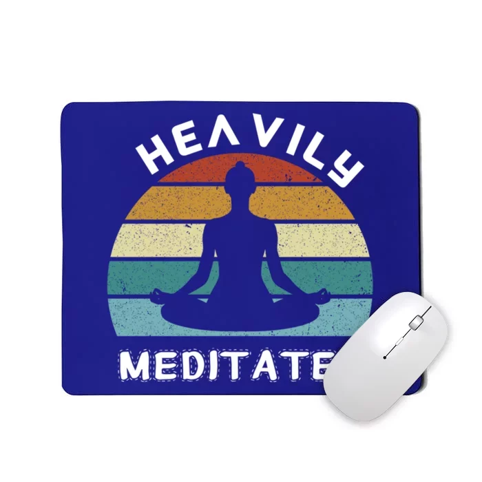 Funny Heavily Meditated Spiritual Yoga Meditation Gift Meaningful Gift Mousepad