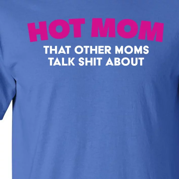 Funny Hot Mom Gift Sexy And She Knows It Great Gift Tall T-Shirt