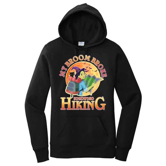 Funny Halloween My Broom Broke So Now I Go Hiking Women's Pullover Hoodie