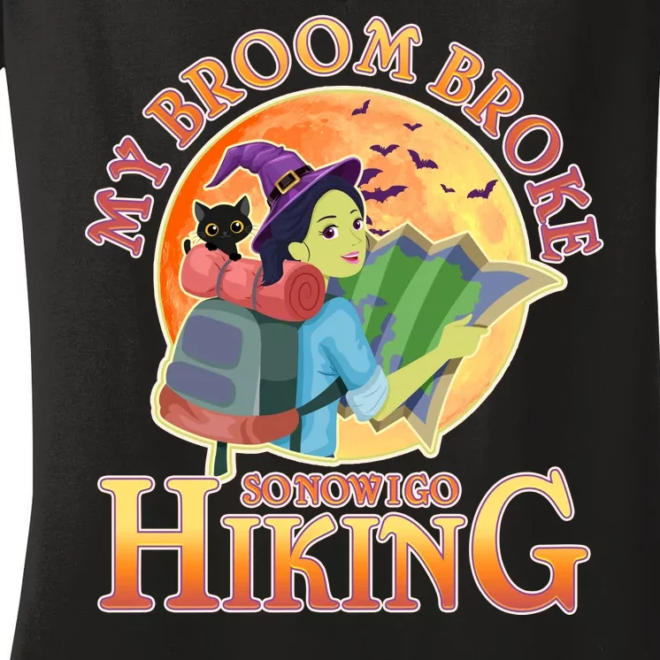 Funny Halloween My Broom Broke So Now I Go Hiking Women's V-Neck T-Shirt