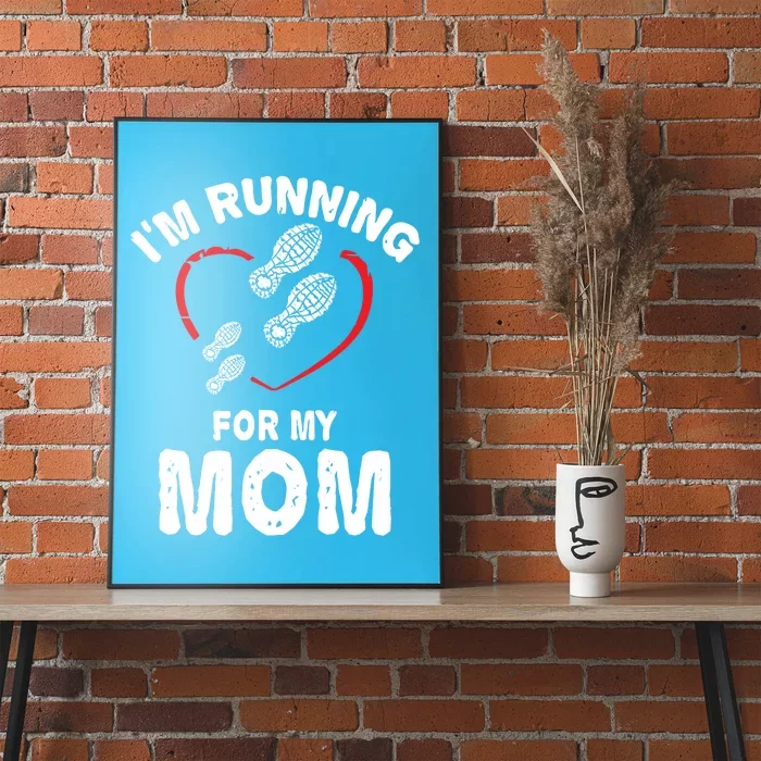 Funny Half Marathon 'I'm Running For My Mom ' Gift Poster