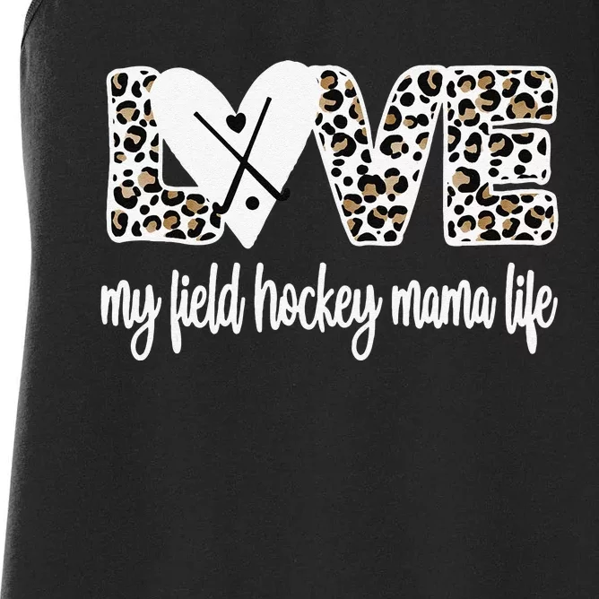 Field Hockey Mama Life Mom Of A Field Hockey Player Women's Racerback Tank