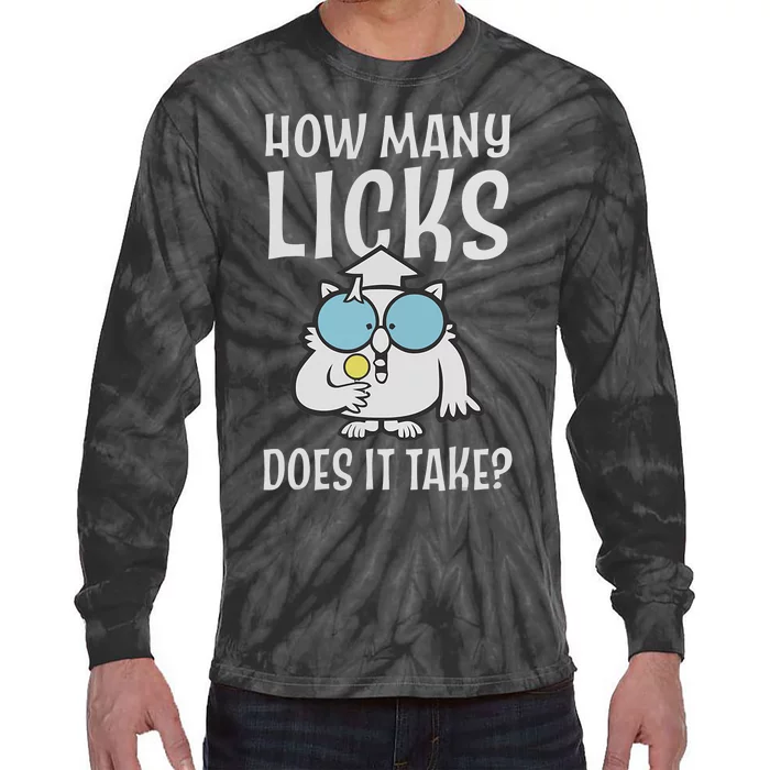 Funny How Many Licks Does It Take? Funny Owl Tie-Dye Long Sleeve Shirt