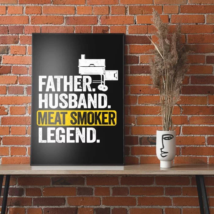 Father Husband Meat Smoker Legend Grilling Dad Meat Smoking Poster