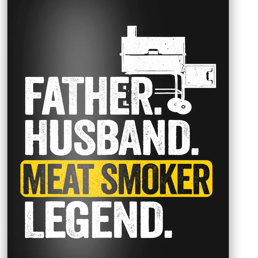 Father Husband Meat Smoker Legend Grilling Dad Meat Smoking Poster