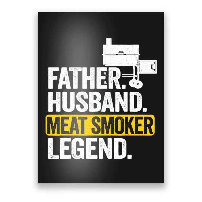 Father Husband Meat Smoker Legend Grilling Dad Meat Smoking Poster