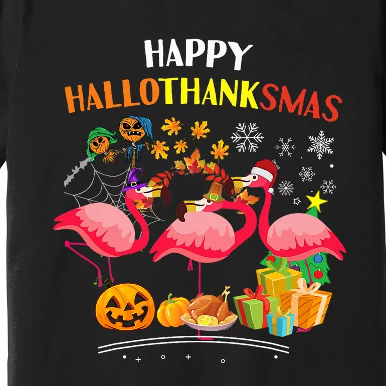 Flamingo Halloween Merry Christmas Happy Hallothanksmas Premium T-Shirt