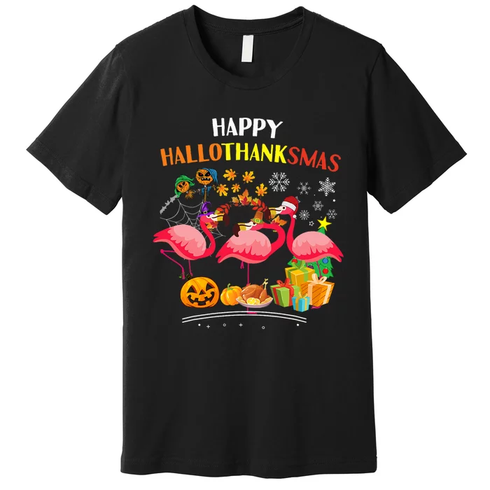 Flamingo Halloween Merry Christmas Happy Hallothanksmas Premium T-Shirt