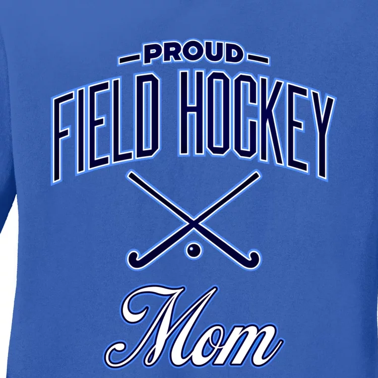 Field Hockey Mom Meaningful Gift Ladies Long Sleeve Shirt