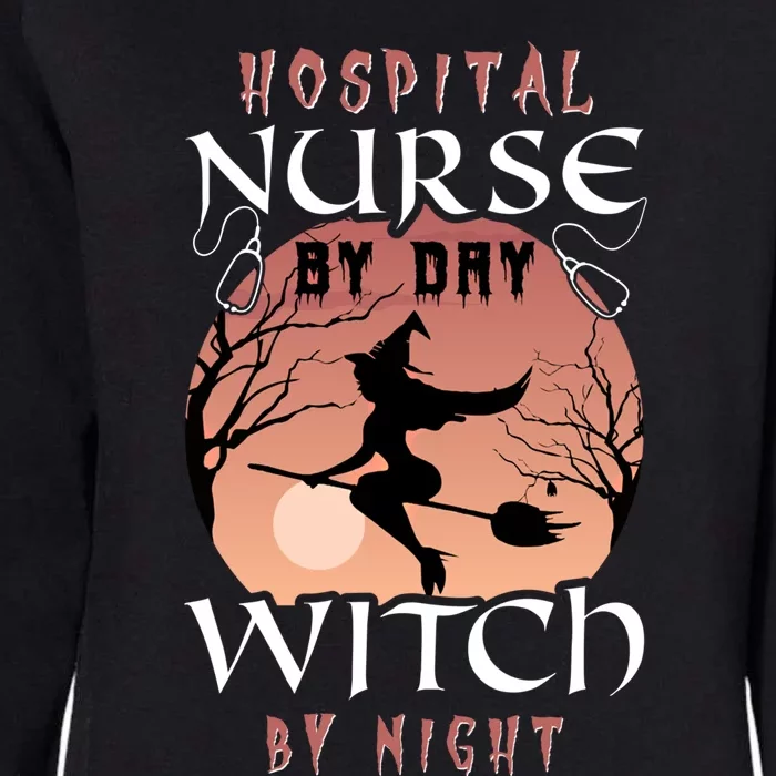 Funny Hospital Nurse By Day Witch By Night Halloween Nurse Gift Womens California Wash Sweatshirt