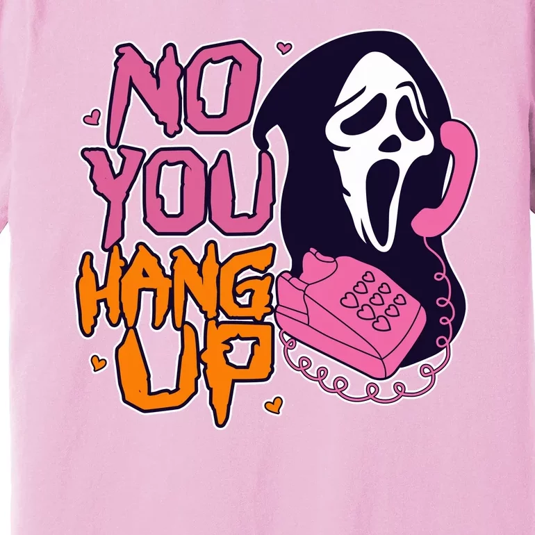 Funny Halloween No You Hang Up Scream Ghostface Mask Premium T-Shirt