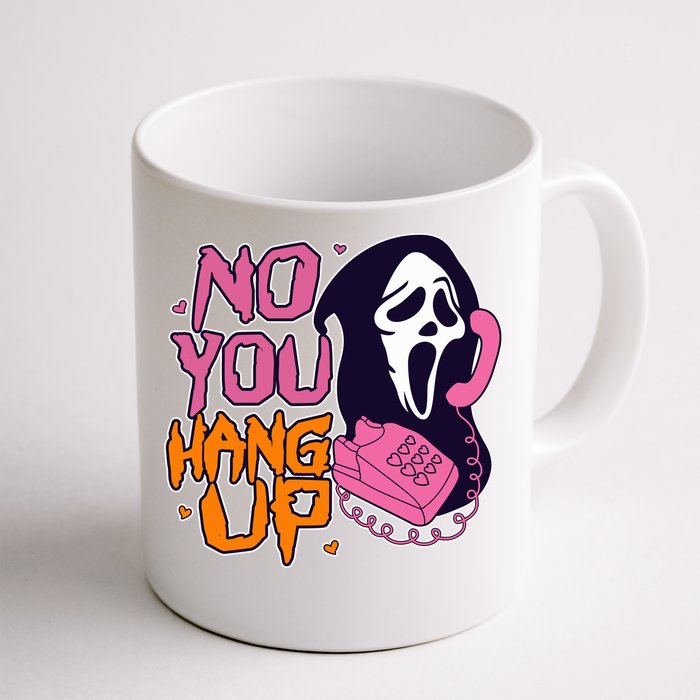 Funny Halloween No You Hang Up Scream Ghostface Mask Front & Back Coffee Mug