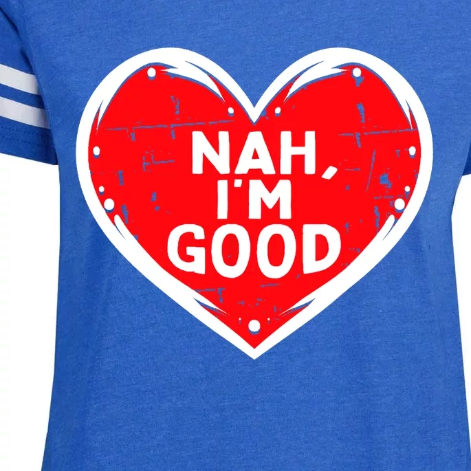 Funny Heart Nah Im Good Anti Valentines Day Single Awareness Enza Ladies Jersey Football T-Shirt