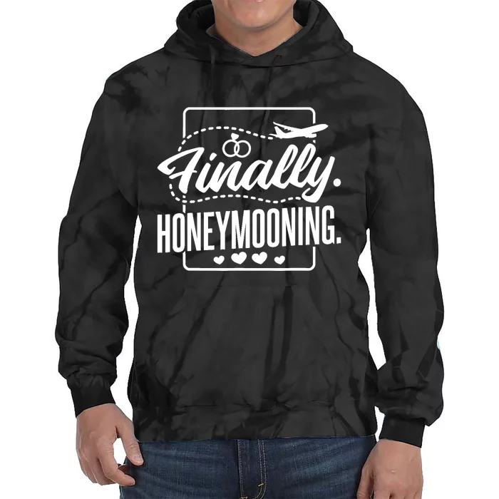 Finally Honeymooning, Newlywed Couple and Honeymoon Tie Dye Hoodie