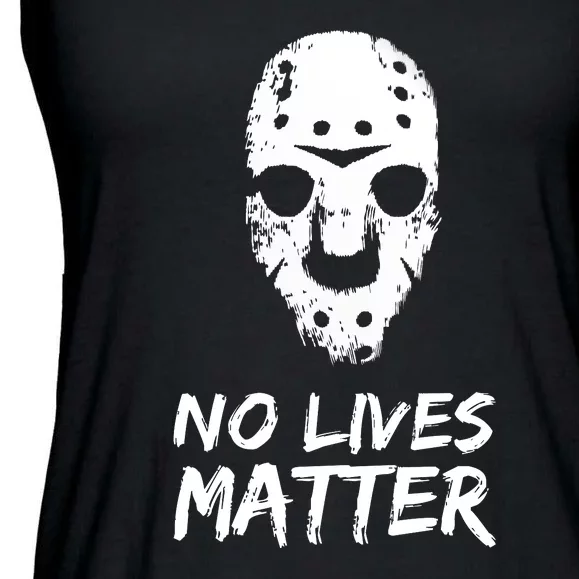 Funny Horror | No Lives Matter | Halloween | Hockey Mask Ladies Essential Flowy Tank