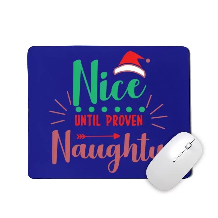 Festive Holiday Nice Until Proven Naughty Design Gift Mousepad