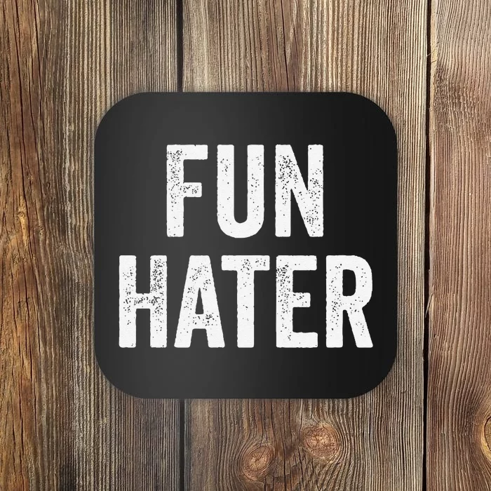 Fun Hater Negative Grouch Dad And Grandpa Gift Coaster