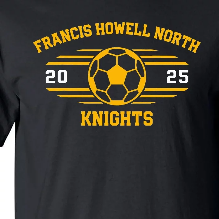 Francis Howell North Knights Soccer Ball 2025 Tall T-Shirt