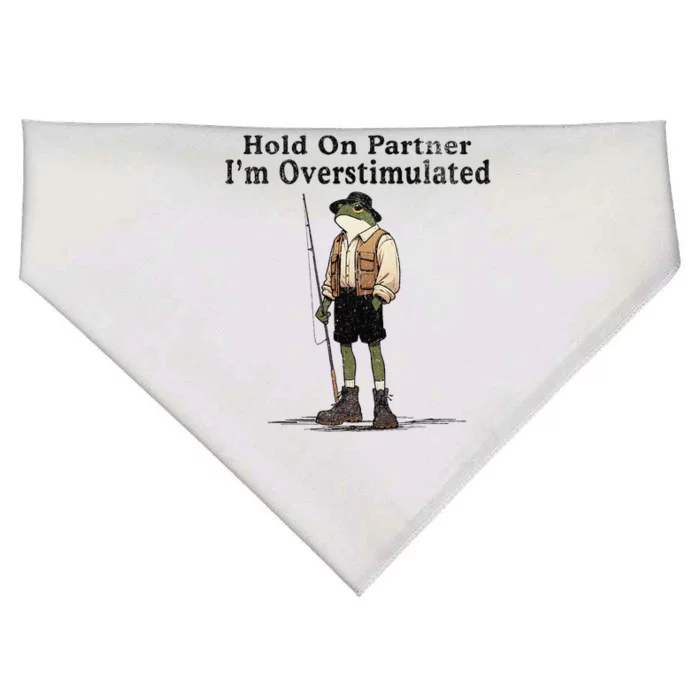 Frog Hold On Partner Im Overstimulated USA-Made Doggie Bandana