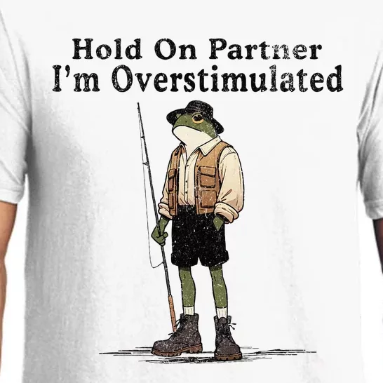 Frog Hold On Partner Im Overstimulated Pajama Set