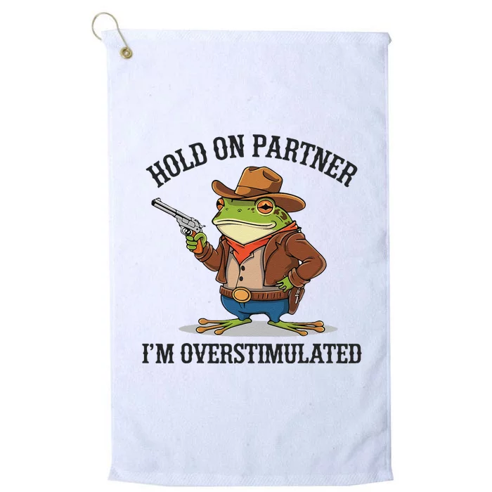 Funny Hold On Partner IM Overstimulated Cow Frog Vintage Platinum Collection Golf Towel