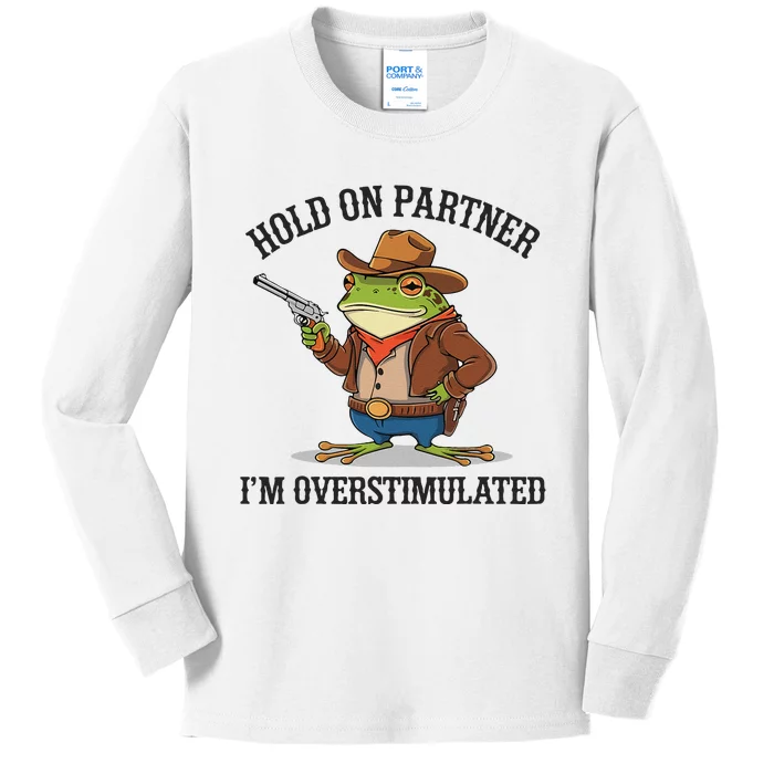 Funny Hold On Partner IM Overstimulated Cow Frog Vintage Kids Long Sleeve Shirt