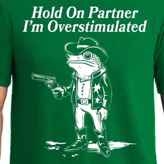 Funny Hold On Partner Im Overstimulated Western Cowboy Frog Toad Pajama Set