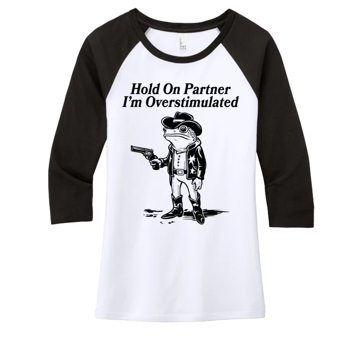 Funny Hold On Partner Im Overstimulated Western Cowboy Frog Toad Women's Tri-Blend 3/4-Sleeve Raglan Shirt