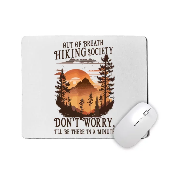 Funny Hiking Out Of Breath Hiking Society Gift For Hiker Mousepad