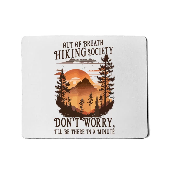 Funny Hiking Out Of Breath Hiking Society Gift For Hiker Mousepad