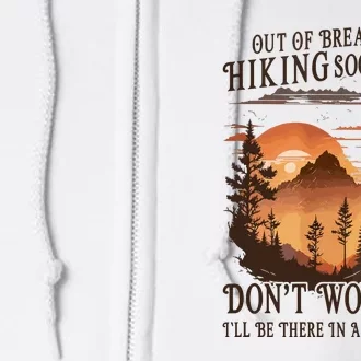 Funny Hiking Out Of Breath Hiking Society Gift For Hiker Full Zip Hoodie