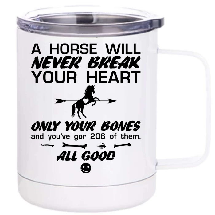 Funny Horse Owner Cute Horse Will Never Break Your Heart Gift Front & Back 12oz Stainless Steel Tumbler Cup