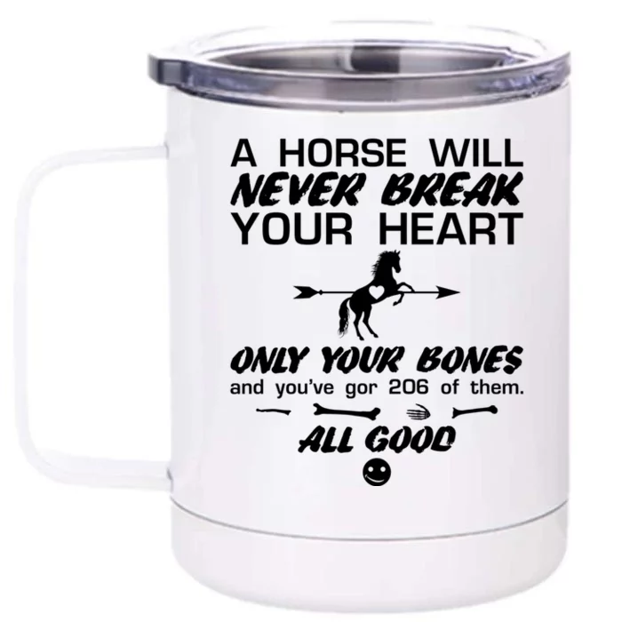 Funny Horse Owner Cute Horse Will Never Break Your Heart Gift Front & Back 12oz Stainless Steel Tumbler Cup