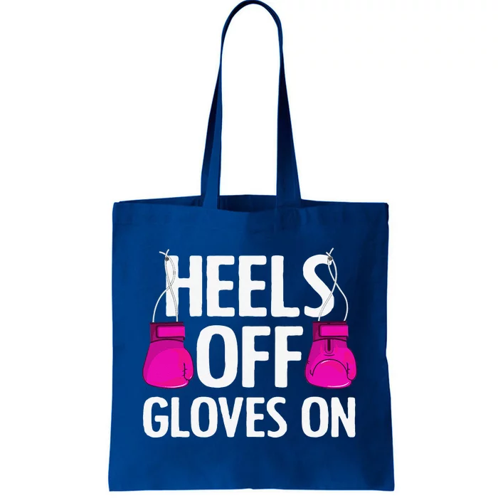 Funny Heels Off Gloves On Art For Women Kickboxing Lover Tote Bag