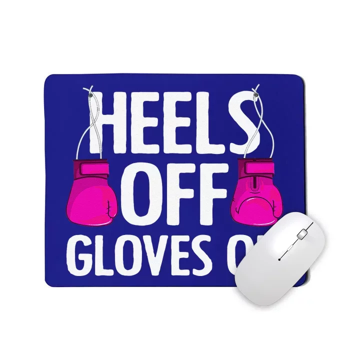 Funny Heels Off Gloves On Art For Women Kickboxing Lover Mousepad