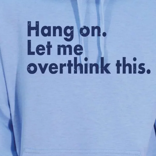 Funny Hang On Let Me Overthink This Unisex Surf Hoodie