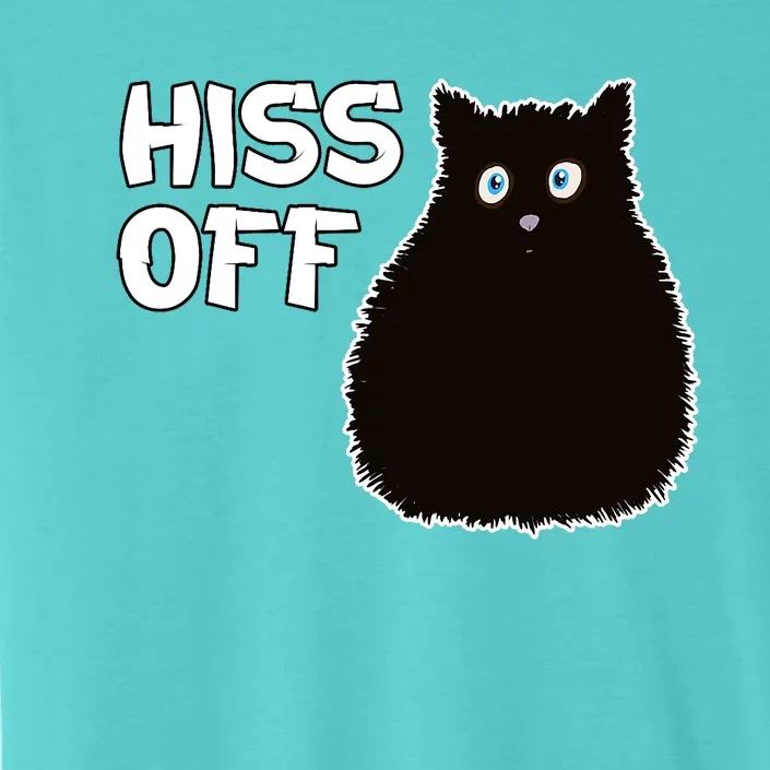 Funny Hiss Off Funny Gift ChromaSoft Performance T-Shirt