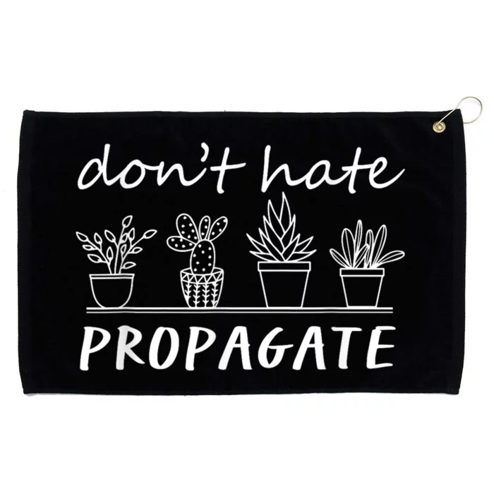 Funny House Plant Love Plant Gardener Dont Hate Propagate Grommeted Golf Towel