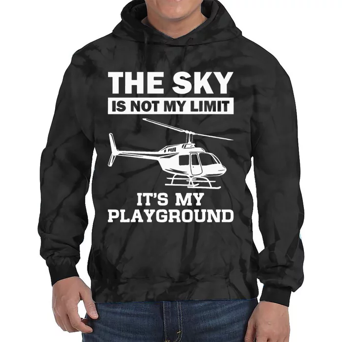 Funny Helicopter Pilot Gift For  Chopper Lovers Tie Dye Hoodie